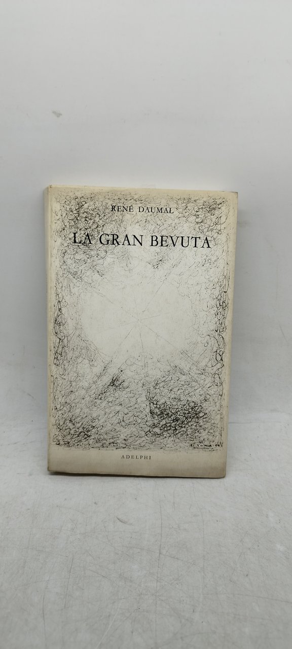 la gran bevuta renè daumal