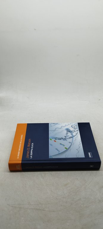 la grande biblioteca della scienza la doppia elica james d …