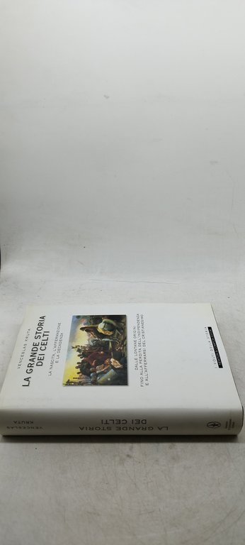 la grande storia dei celti la nascita l'affermazione e la …