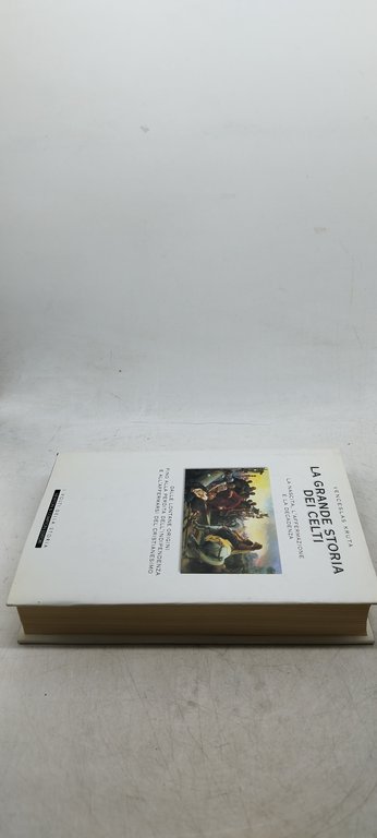 la grande storia dei celti la nascita l'affermazione e la …