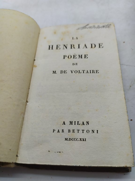 la henriade poeme de m.de voltaire a milan par bettoni …