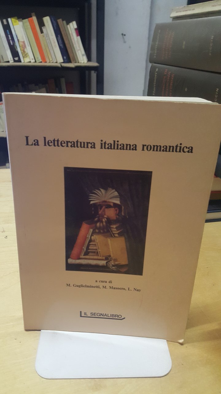 la letteratura italiana romantica il segnalibro 2 volumi