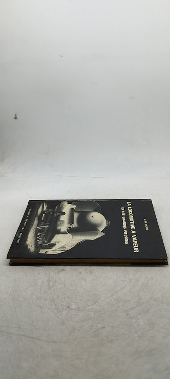 la lomotive a vapeur et les grandes vitesses