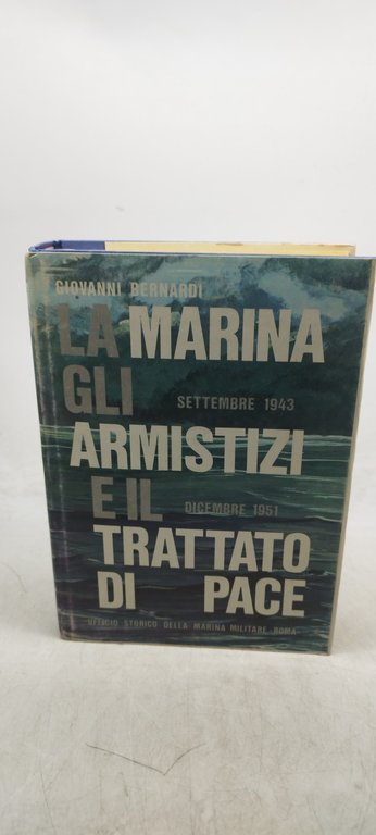 la marina gli armistizi e il trattato di pace