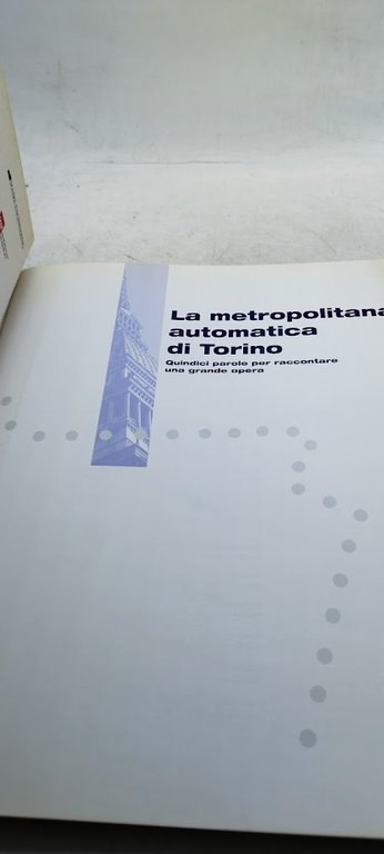 la metropolitana automatica di torino quindici parole per raccontare una …