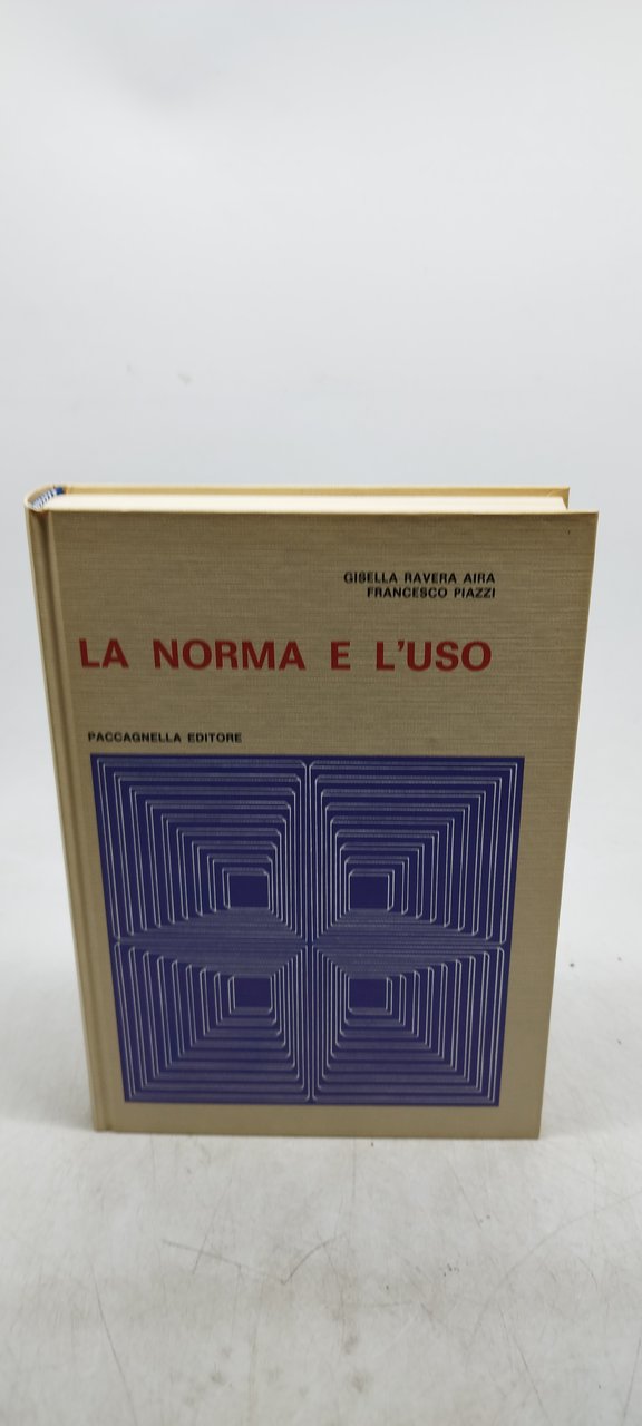 la norma e e l'uso gisella ravera aira francesco piazzi …