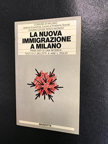 La nuova immigrazione a Milano. Primi dati di una ricerca. …