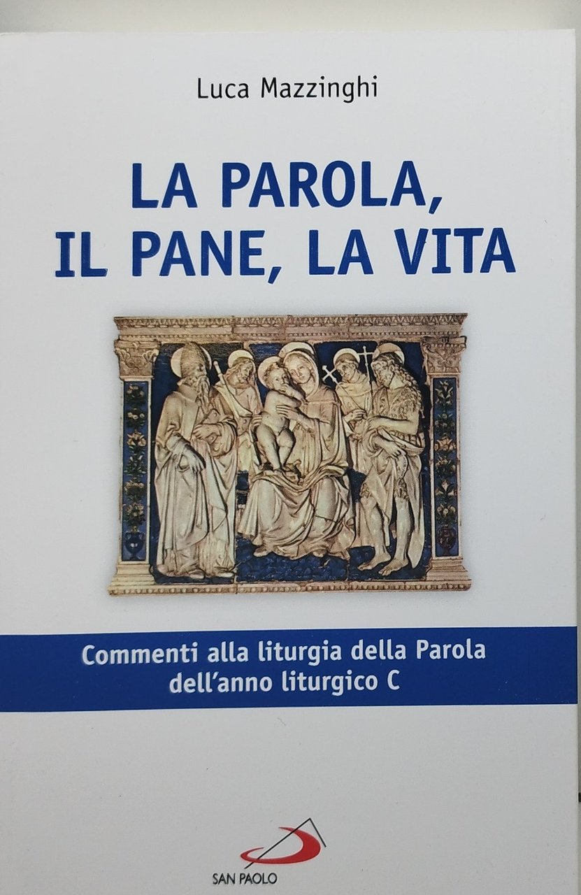 la parola il pane la vita luca mazzinghi