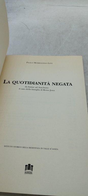 la quotidianità negata