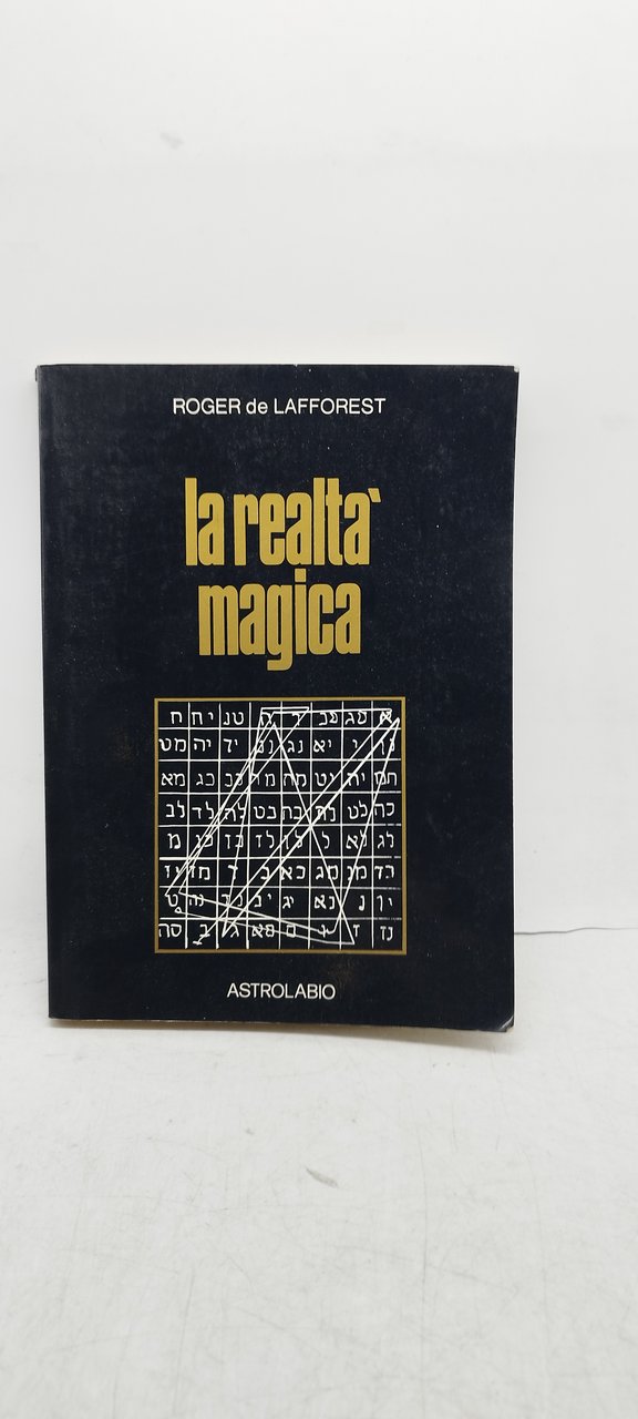 la realtà magica roger de lafforest astrolabio