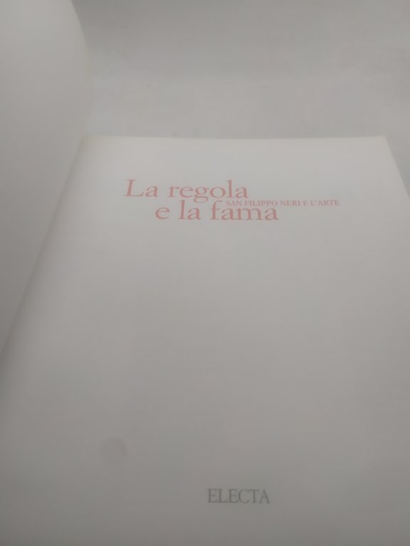 la regola e la fama san filippo neri e l'arte …