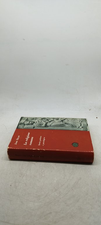 la religione romana storia politica e psicologica