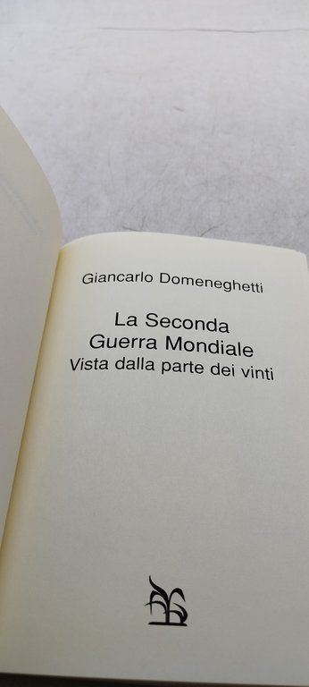 la seconda guerra mondiale vista dalla parte dei vinti giancarlo …
