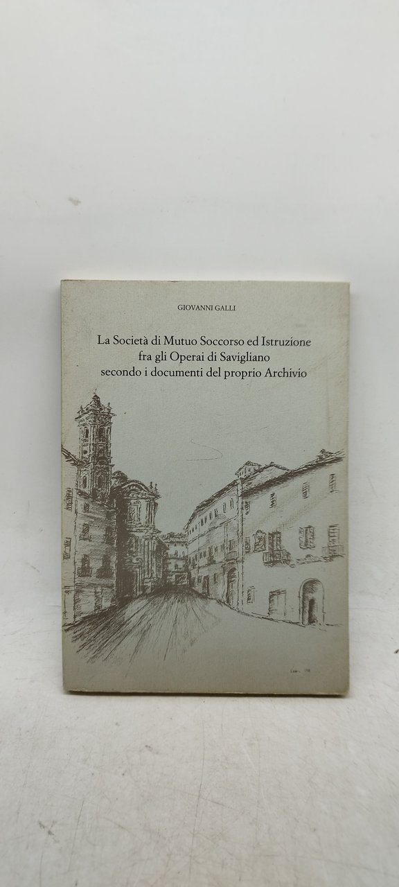 la società di mutuo soccorso ed istruzione fra gli operai …
