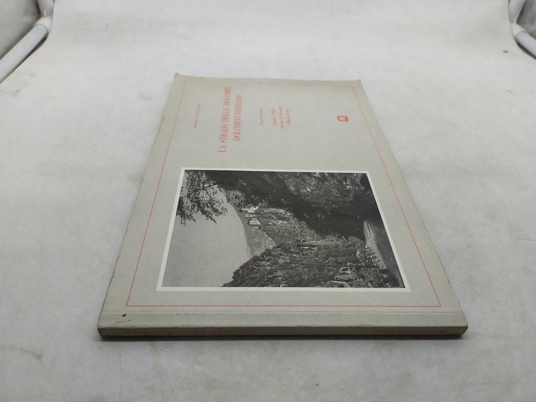la strada delle dolomiti dolomitenstrasse maurizio corraini editore