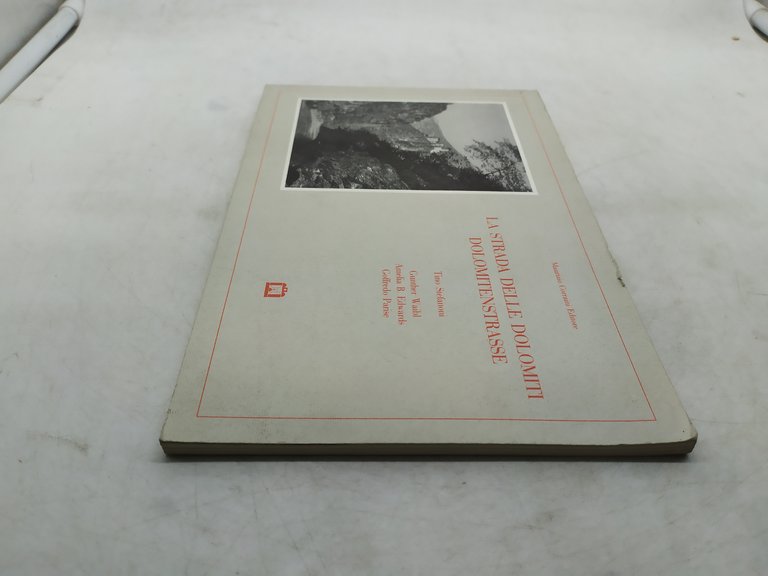 la strada delle dolomiti dolomitenstrasse maurizio corraini editore