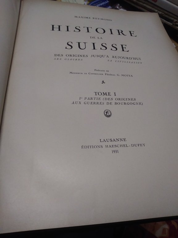 la suisse son histoire des origines a nos jours 1931 …