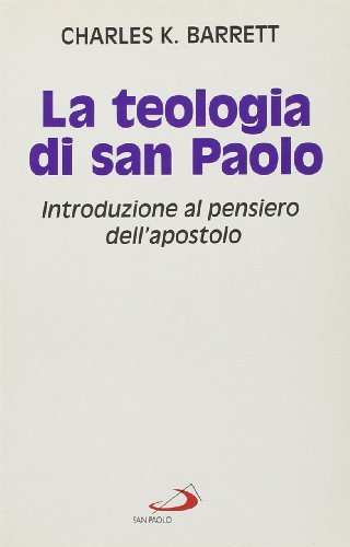 La teologia di san Paolo. Introduzione al pensiero dell'apostolo