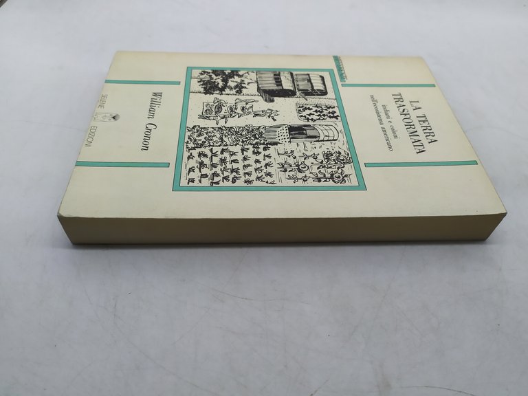 la terra trasformata indiani e coloni nell'ecosistema americano william cronon …