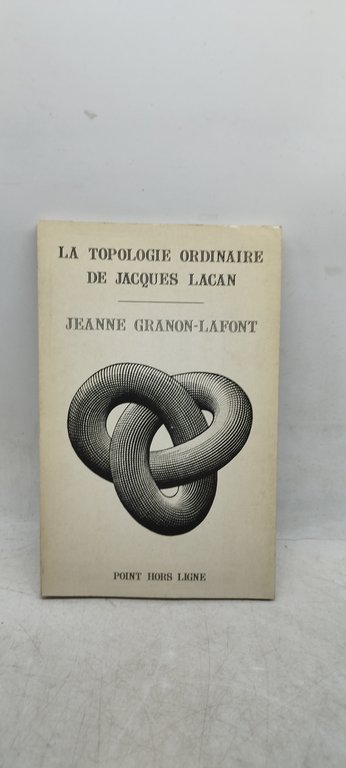 la topologie ordinaire de jacques lacan jeanne granon lafont