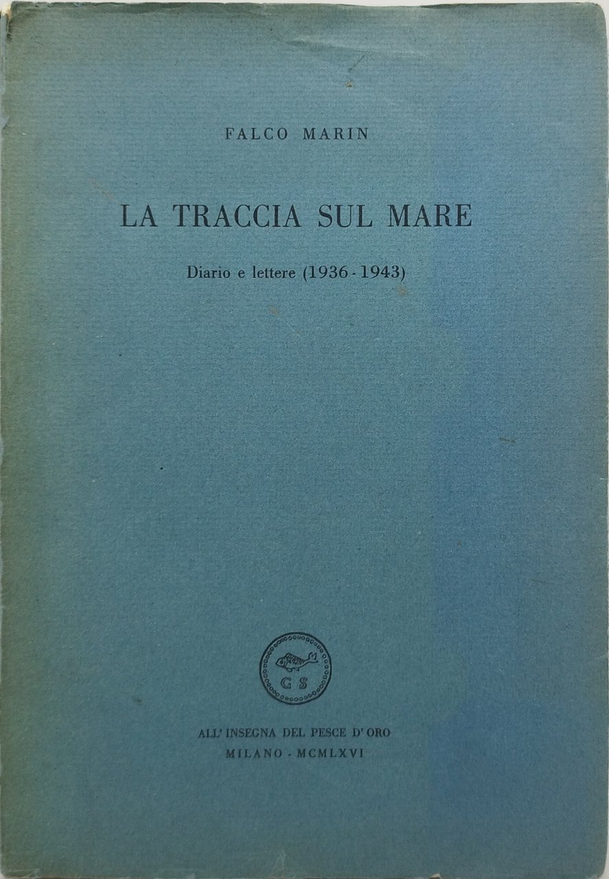 la traccia sul mare diario e lettere 1936 1943