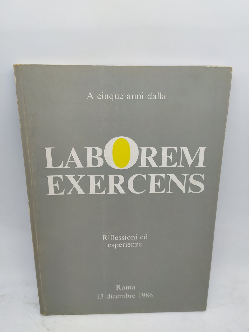 laborem exercens riflessioni ed esperienze roma 13 dicembre 1986