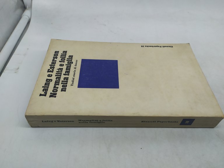 laing e esterson normalità e follia nella famiglia undici storie …