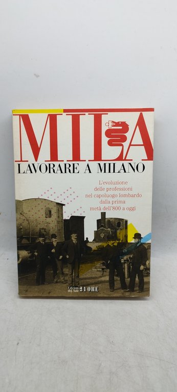 lavorare a milano il sole 24 ore storia e impresa