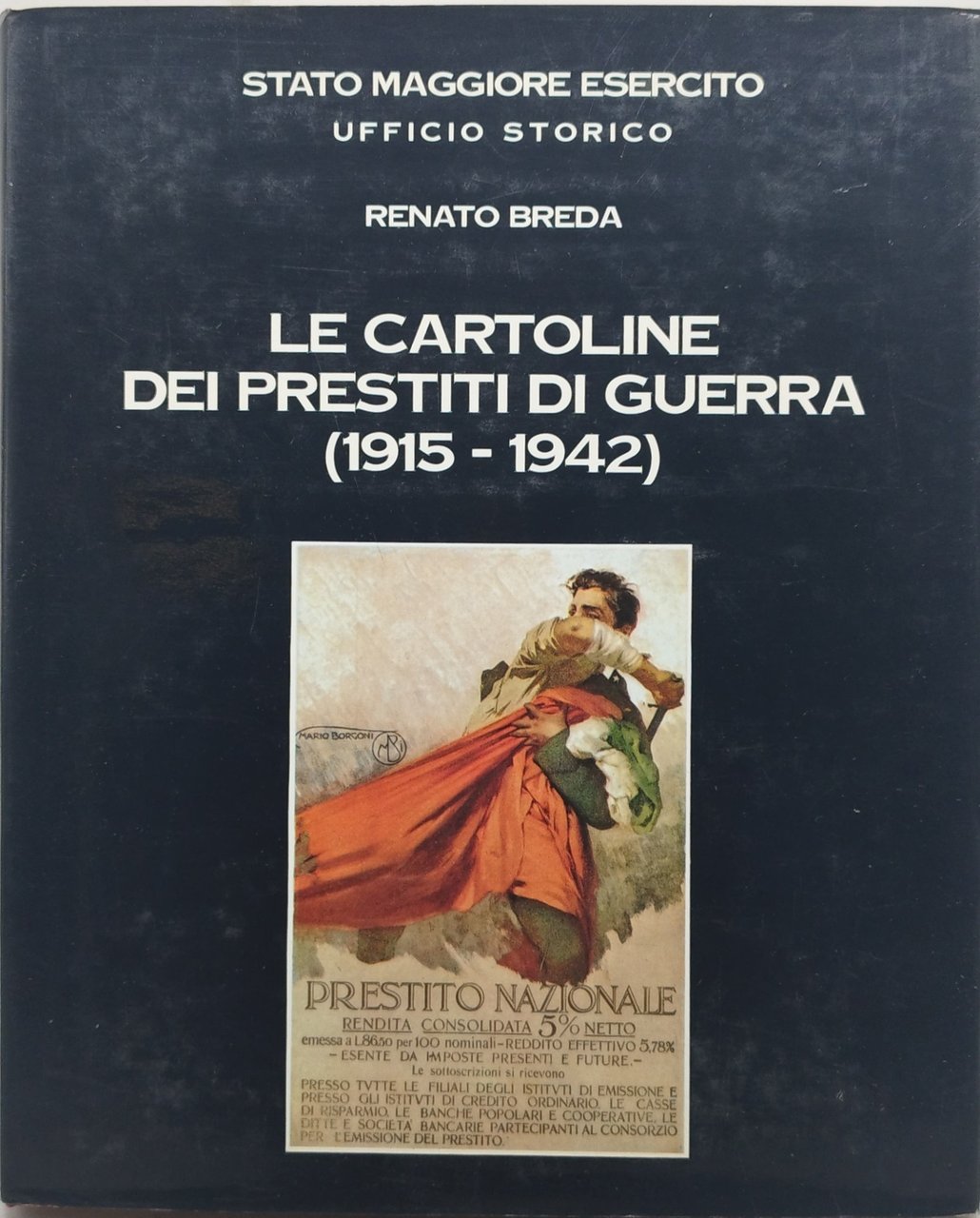 le cartoline dei prestiti di guerra 1915 1942 renato breda