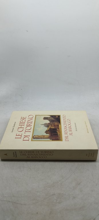 le chiese di torino dal rinascimento al barocco nuova edizione