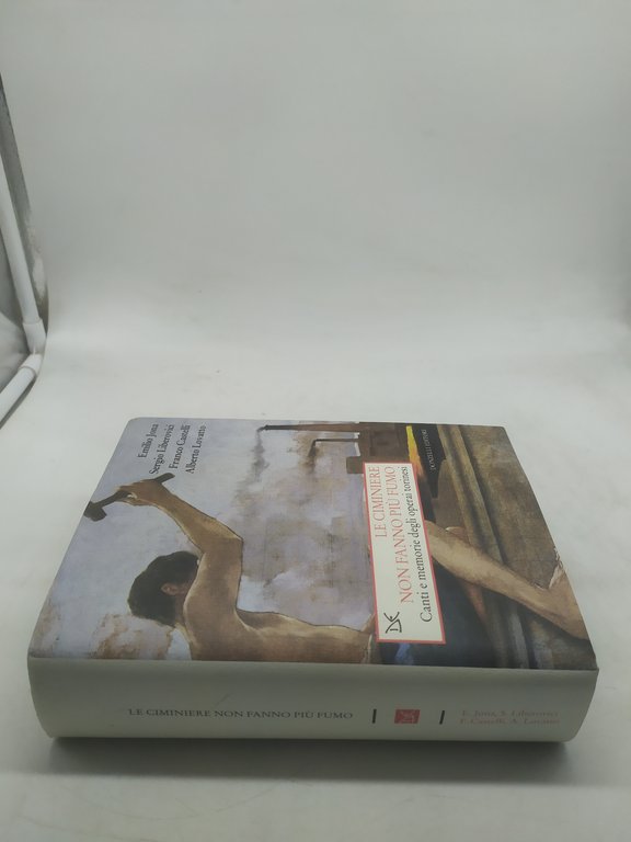 le ciminiere non fanno piu' fumo canti e memorie degli …