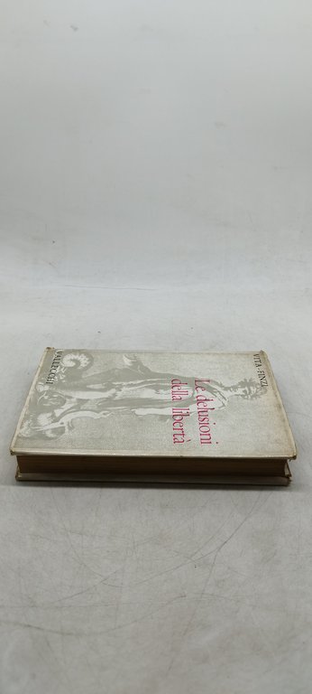 le delusioni della libertà vita finzi vallecchi