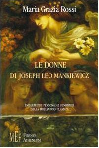 Le donne di Joseph Leo Mankiewicz. Emblematici personaggi femminili della …