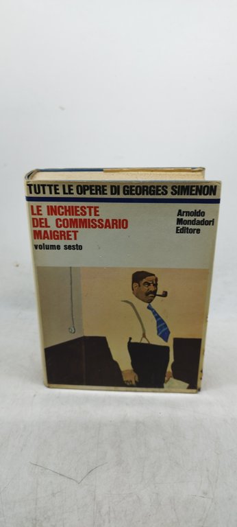 le inchieste del commissario maigret volume sesto geroges simenon