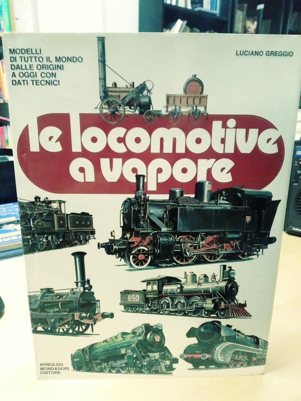 Le locomotive a vapore luciano greggio mondadori