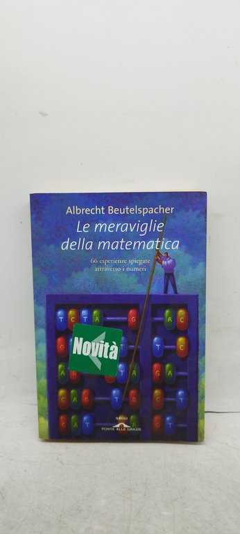 le maraviglie della matematica 66 esperienze spiegate attraverso i numeri