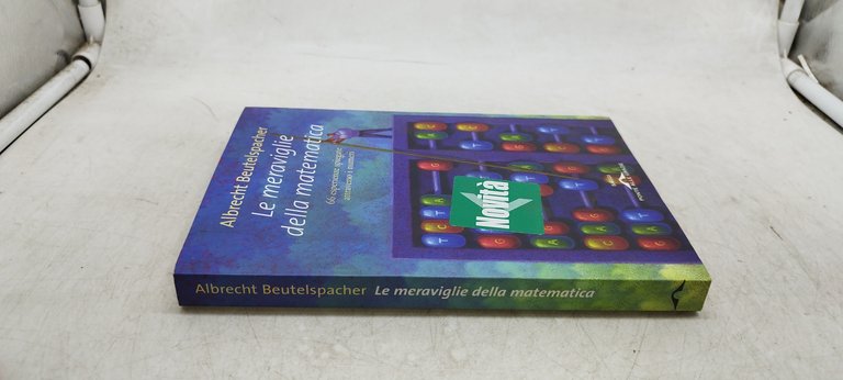 le maraviglie della matematica 66 esperienze spiegate attraverso i numeri