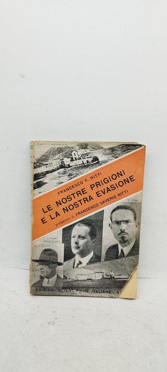 le nostre prigioni e la nostra evasione