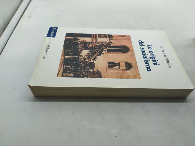 le origini del socialismo george lichtheim il mulino