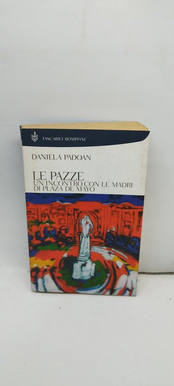 le pazze un incontro con le madri di plaza de …