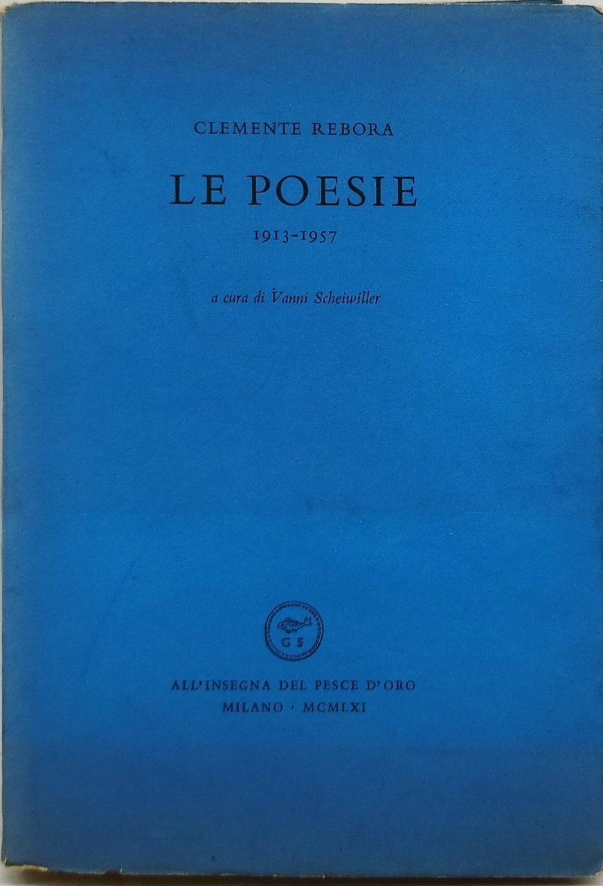 le poesie 1913 1957 a cura di vann scheiwiller