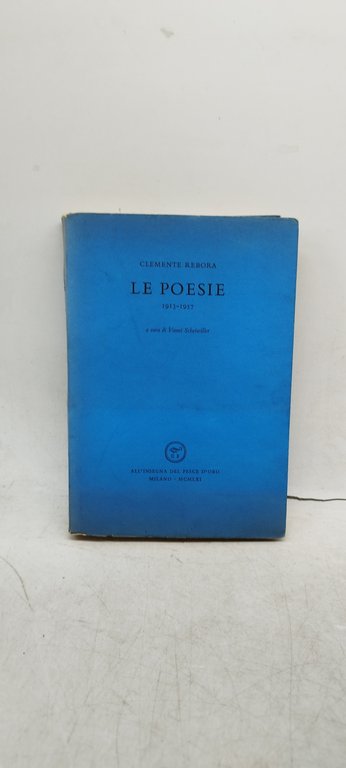 le poesie 1913 1957 a cura di vann scheiwiller