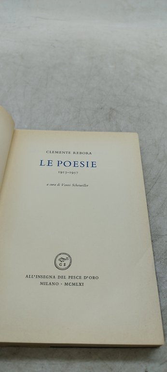 le poesie 1913 1957 a cura di vann scheiwiller