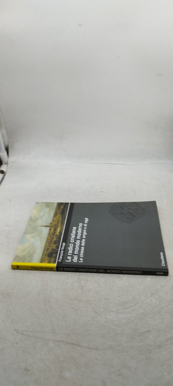 le radici cristiane del mondo moderno le chiese delle origini …