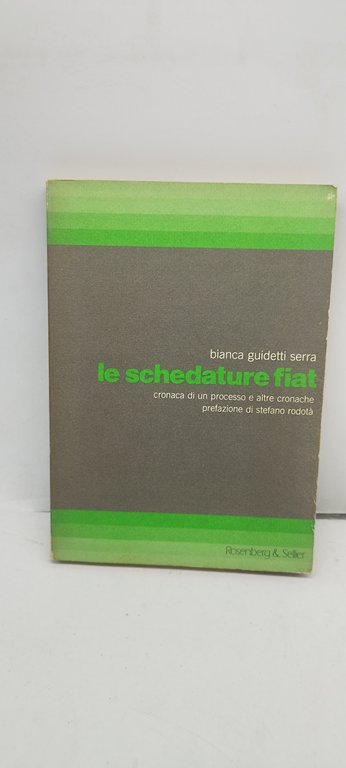 le schedature fiat cronaca di un processo e altre cronache
