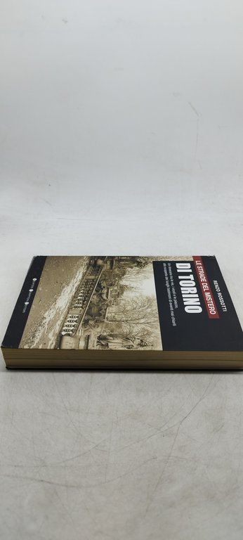 le strade del mistero di torino renzo rossotti