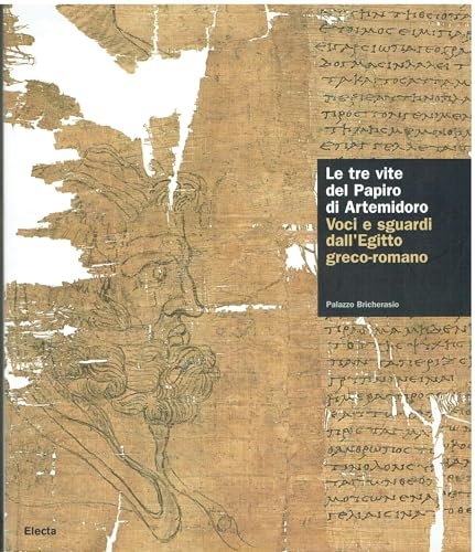 Le tre vite del papiro di Artemidoro. Voci e sguardi …