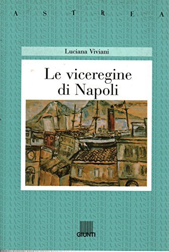 Le viceregine di Napoli