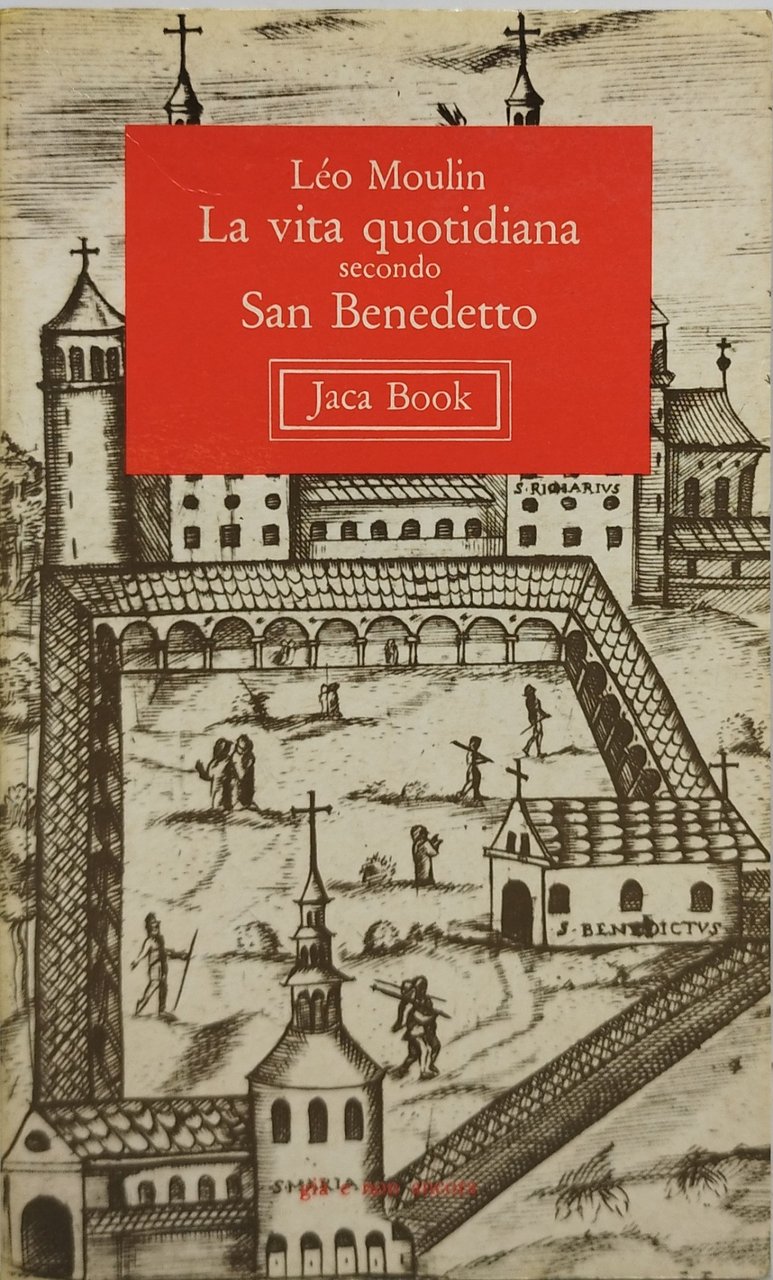leo moulin la vita quotidiana secondo san benedetto