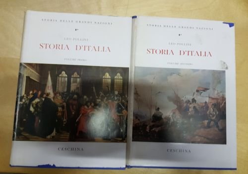 LEO POLLINI STORIA D'ITALIA - CESCHINA STORIA DELLE GRANDI NAZIONI …